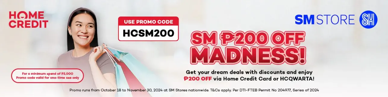 Home Credit x SM Store 200 Pesos Off Madness Promo